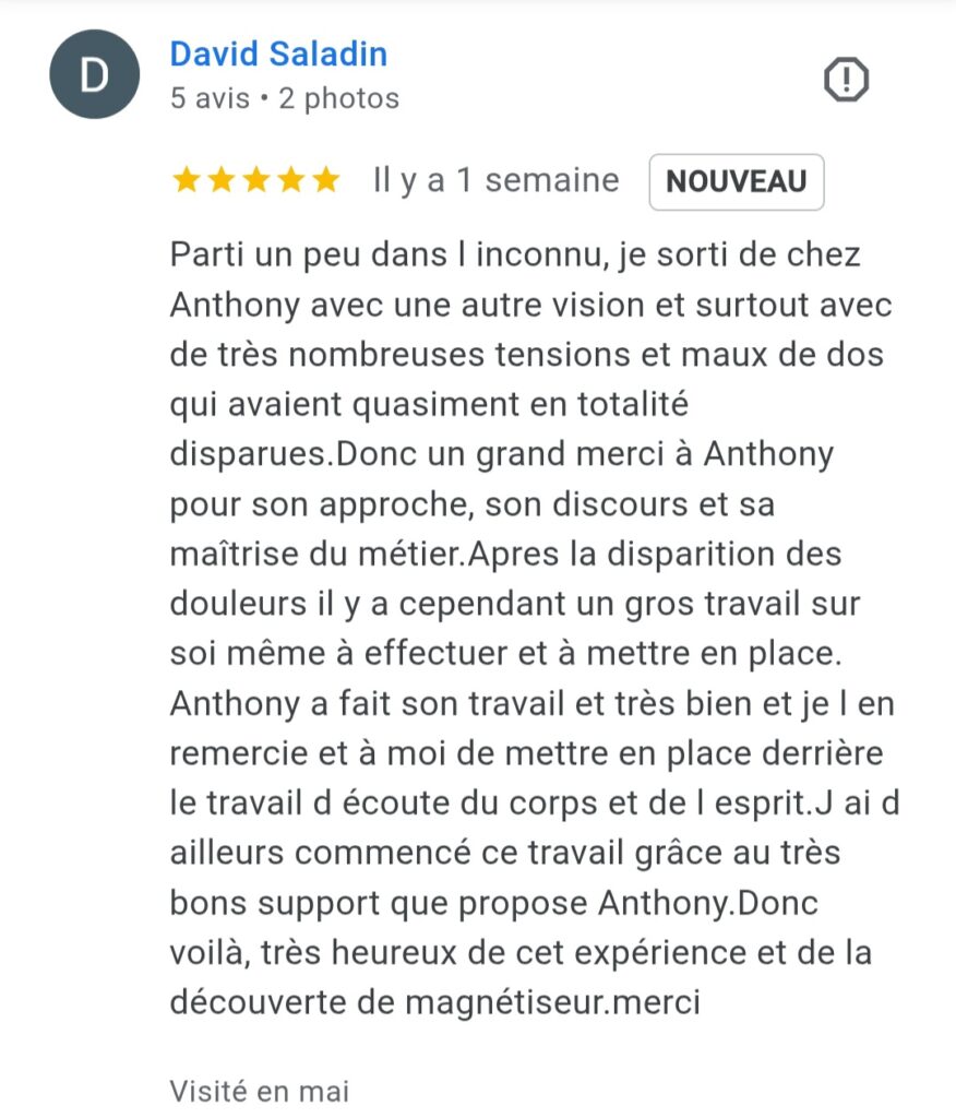 Avis Google 5 étoiles sur le soulagement des tensions et maux de dos, accompagnement en libération émotionnelle et rééquilibrage énergétique par Anthony Malaquin, Thérapeute magnétiseur à Hulluch (proche Lens, Arras, Liévin, Béthune) et à distance.