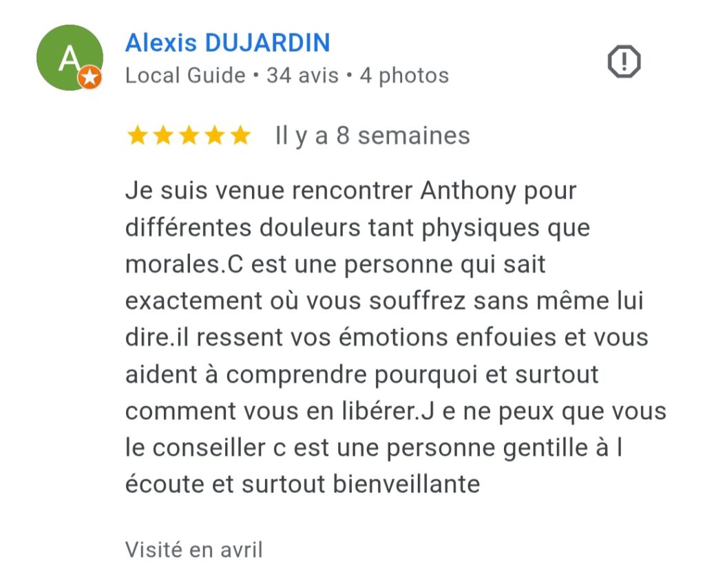 Avis Google 5 étoiles sur le soulagement des douleurs physiques et émotionnelles grâce aux séances de magnétisme avec Anthony Malaquin Thérapeute Magnétiseur à Hulluch (proche Lens, Liévin, Arras, Béthune) et à distance
